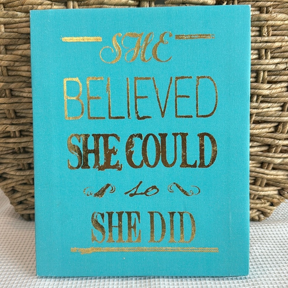 Inspirational Canvas Sign: “She Believed She Could So She Did”